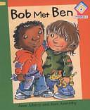 Bob Met Ben by Anne Adeney