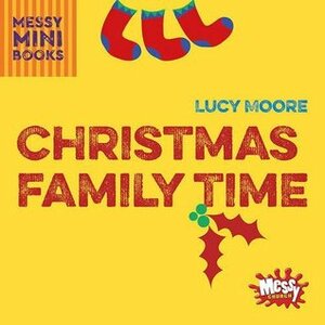 Christmas Family Time by Lucy Moore