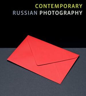 Contemporary Russian Photography by Irina Tchmereva, Wendy Watriss, Evgeny Berezner