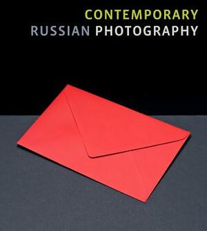 Contemporary Russian Photography by Evgeny Berezner, Wendy Watriss, Irina Tchmereva