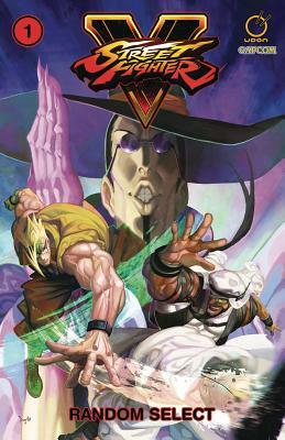 Street Fighter V Volume 1: Random Select by Ken Siu-Chong, Matt Moylan, Chris Sarracini