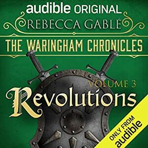 The Waringham Chronicles, Volume 3: Revolutions by Rebecca Gablé