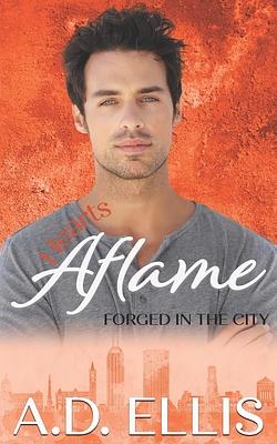 Hearts Aflame by A.D. Ellis