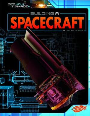 Building a Spacecraft by Tyler Omoth