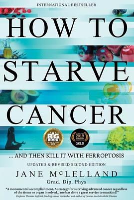 How to Starve Cancer...and Then Kill It with Ferroptosis by Jane McLelland, Jane McLelland