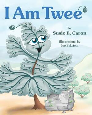 I Am Twee' by Susie Caron