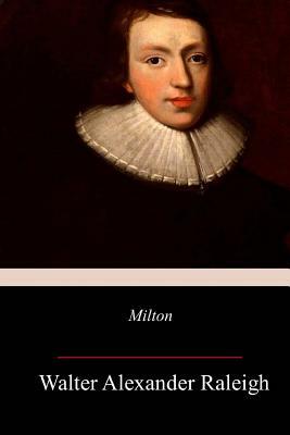 Milton by Walter Alexander Raleigh