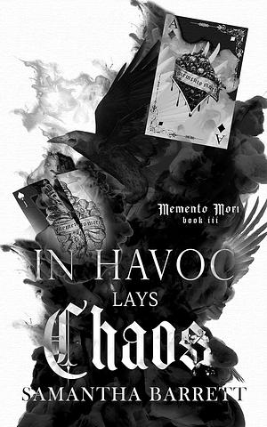 In Havoc Lays Chaos by Samantha Barrett