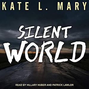 Silent World by Kate L. Mary