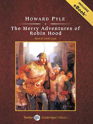 The Merry Adventures of Robin Hood by Howard Pyle