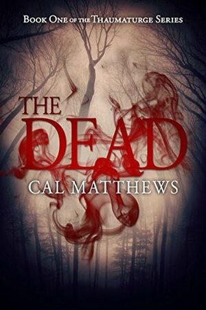 The Dead by Cal Matthews