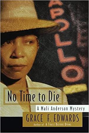 No Time to Die by Grace F. Edwards