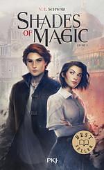 Shades of magic Tome 1 by V.E. Schwab