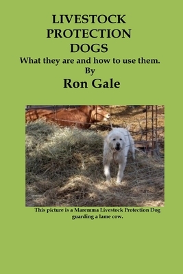 Livestock Protection Dogs by Ron Gale