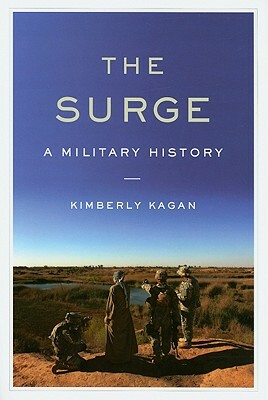 The Surge: A Military History by Kimberly Kagan