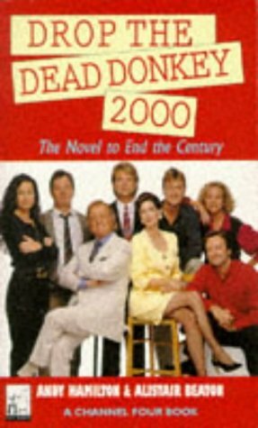 Drop the Dead Donkey by Andy Hamilton, Alistair Beaton