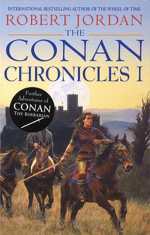 Conan Chronicles 1 by Robert Jordan