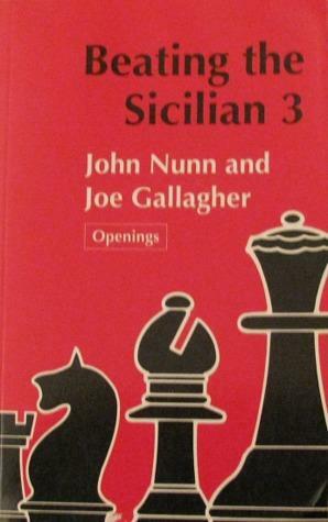 Beating the Sicilian 3 by John Nunn, Joe Gallagher