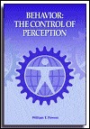 Behavior: The Control Of Perception by William T. Powers