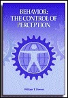 Behavior: The Control Of Perception by William T. Powers