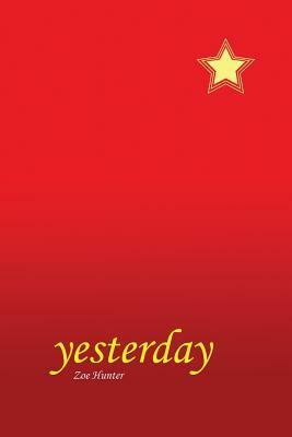 Yesterday by Zoe Hunter