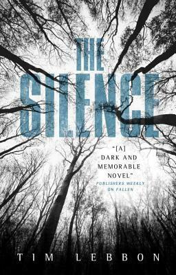 The Silence by Tim Lebbon