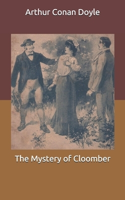 The Mystery of Cloomber by Arthur Conan Doyle