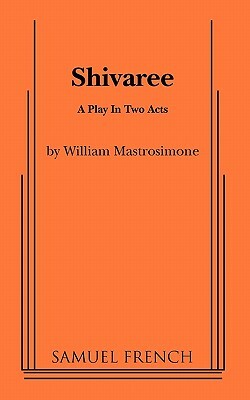 Shivaree by William Mastrosimone