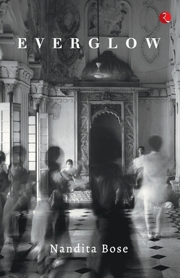 Everglow by Nandita Bose