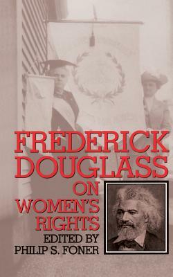 Fred Douglass Womens Rights PB by Frederick Douglass