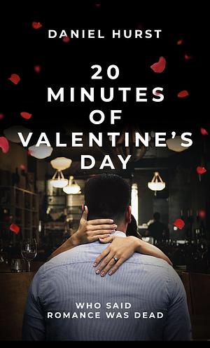 20 Minutes Of Valentine's Day by Daniel Hurst
