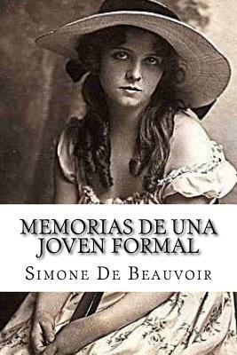 Memorias de una joven formal by Simone de Beauvoir