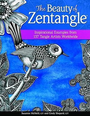 The Beauty of Zentangle(R): Inspirational Examples from 137 Tangle Artists Worldwide (Design Originals) Zentangle-Inspired Art from Suzanne McNeill, Cindy Shepard, & More, plus 37 New Tangles to Learn by Cindy Shepard, Suzanne McNeill, Suzanne McNeill