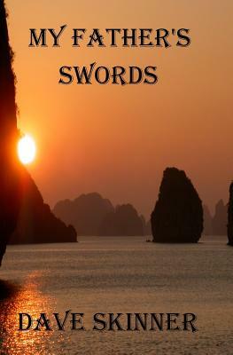 My Father's Swords by Dave Skinner