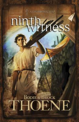 Ninth Witness by Bodie Thoene, Brock Thoene