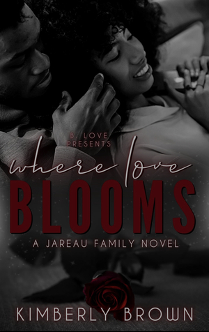 Where Love Blooms by Kimberly Brown