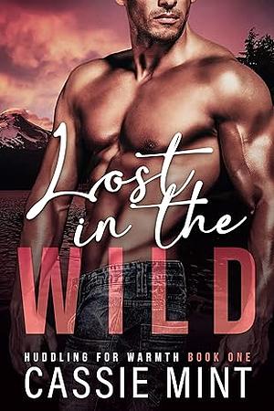 Lost in the Wild  by Cassie Mint