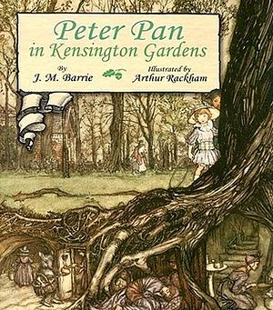 Peter Pan in Kensington Gardens by Arthur Rackham, J.M. Barrie