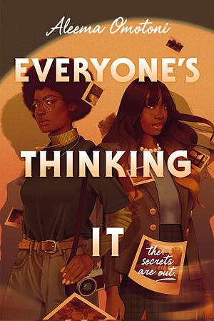 Everyone's Thinking It by Aleema Omotoni