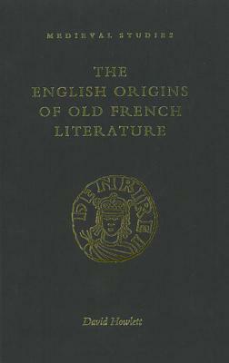 English Origins of Old French by David Howlett