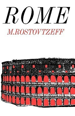 A History of the Ancient World: Volume II Rome by Michael Rostovtzeff