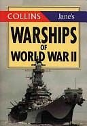 Collins/Jane's Warships of World War II by Bernard Ireland