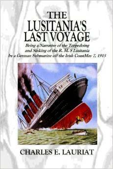 The Lusitania's Last Voyage by Charles E. Lauriat Jr.