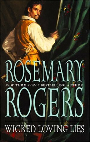 Wicked Loving Lies by Rosemary Rogers