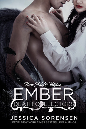 Ember X (Death Collectors, #1) by Jessica Sorensen