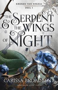 The Serpent and the Wings of Night by Carissa Broadbent