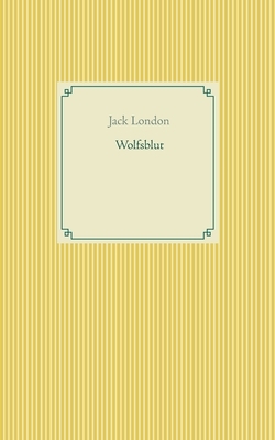 Wolfsblut by Jack London