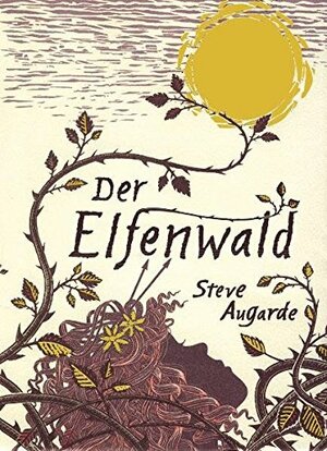 Der Elfenwald by Steve Augarde