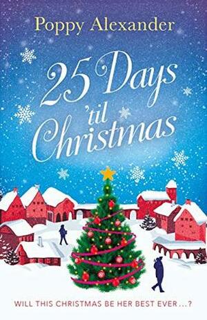 25 Days 'til Christmas by Poppy Alexander