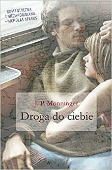 Droga do ciebie by J.P. Monninger